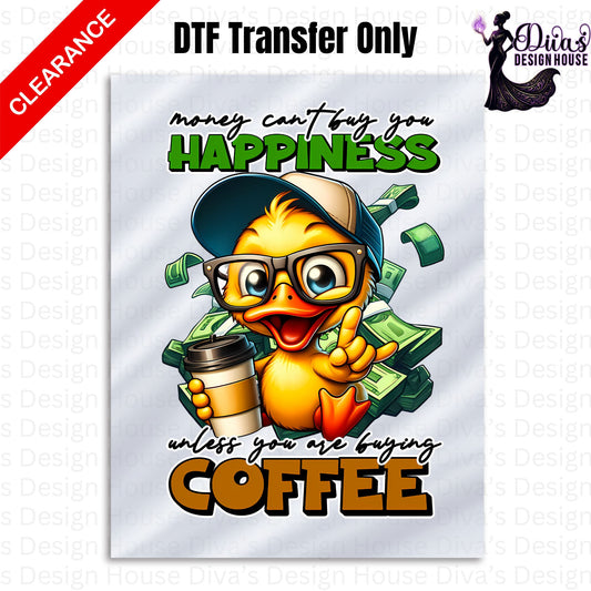 Money Can't Buy Happiness — DTF Transfer