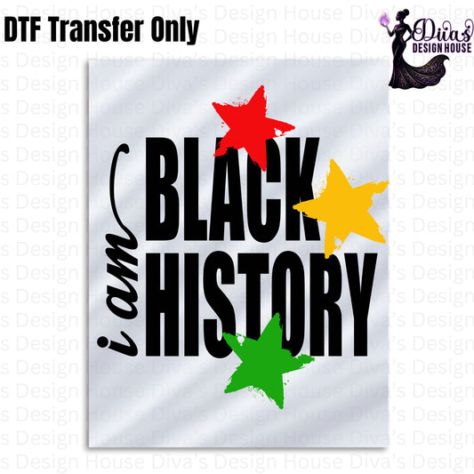 I am Black History DTF Transfer – Vibrant Heat Press Ready Design for Custom Apparel – Compatible with Cotton, Blends & More