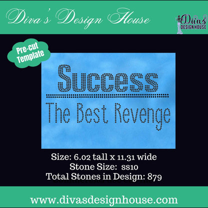 Success The Best Revenge Pre-Cut Ready-to-Use Rhinestone Templates — No Software Needed